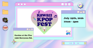 07.25.26 BNM: Kawaii K-Pop Fest